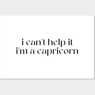 i can't help it i'm a capricorn Posters and Art